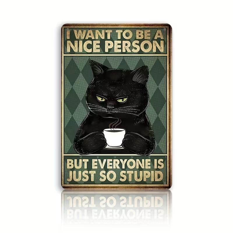 Humorous Retro Cat Iron Sign